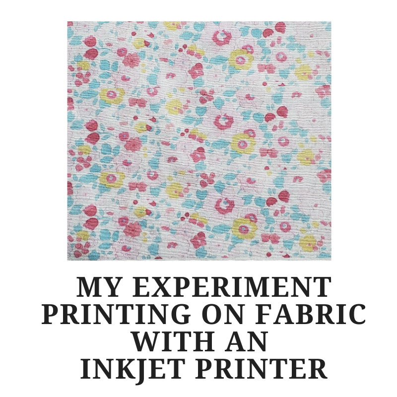 Print on Fabric: My Experiment Using an Epson Inkjet Printer